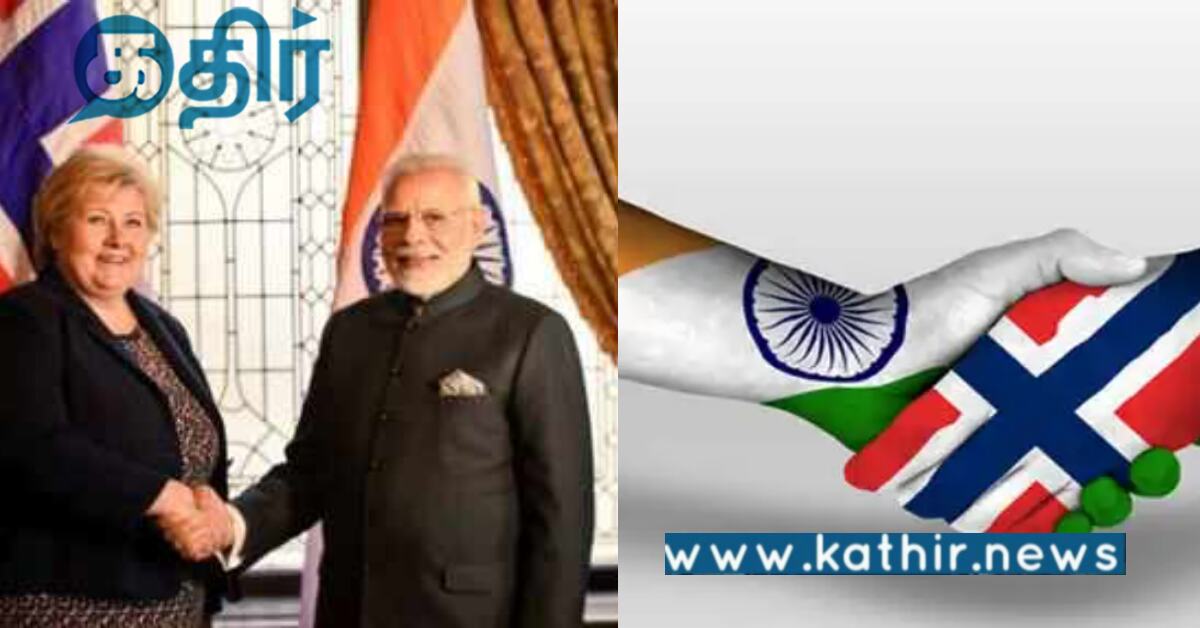 இந்தியாவுக்கும்- நார்வேக்கும் இடையிலான புரிந்துணர்வு ஒப்பந்தம்.. மோடி அரசின் மைல்கல்..