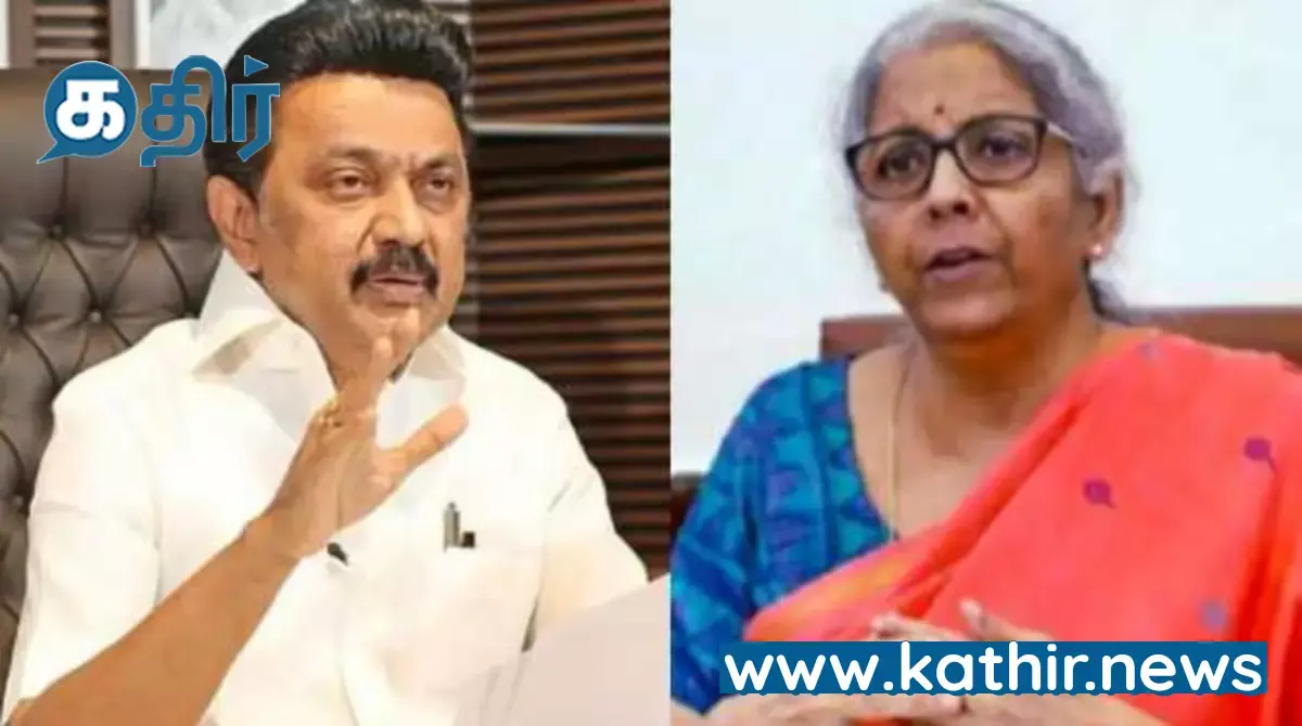 மத்திய அரசின் நிவாரண நிதி போதுமானதாக இல்லை என்று குற்றம் சாட்டிய ஸ்டாலினுக்கு தக்க பதிலடி கொடுத்த நிர்மலா சீதாராமன்!