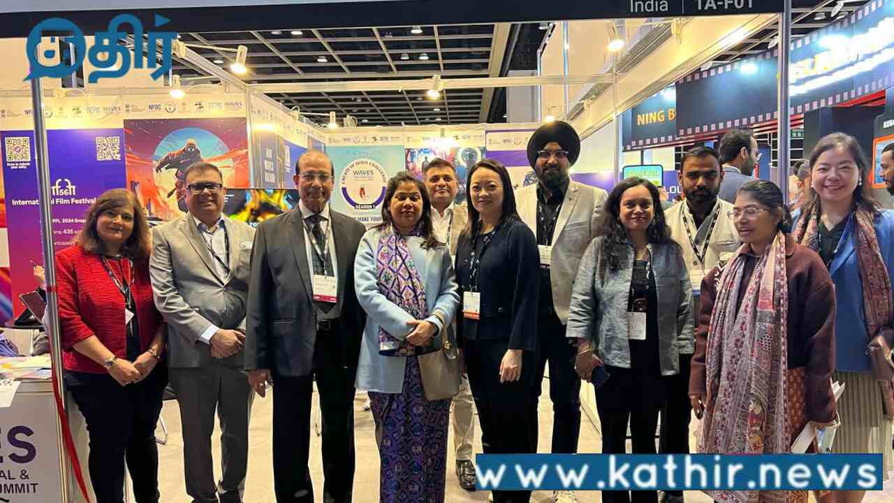 ஹாங்காங் திரைப்பட சந்தையில் திறக்கப்பட்ட இந்திய அரங்கம்:சிறப்பு ஏற்பாடு செய்த மத்திய தகவல் ஒலிபரப்பு அமைச்சகம்!